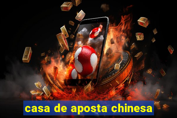 casa de aposta chinesa